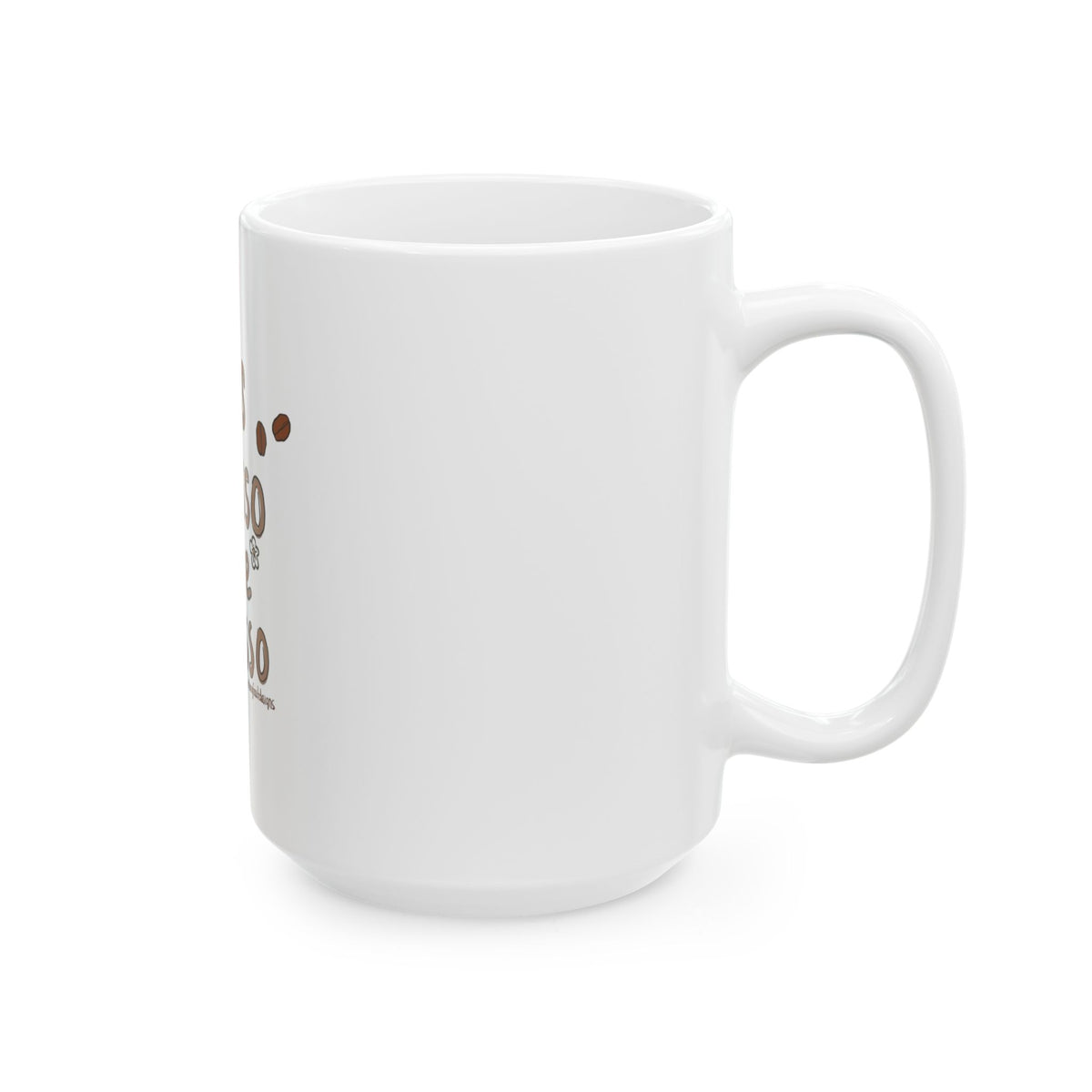 Coffee Mug - "Less Depresso More Espresso" Funny Ceramic Coffee Cup (11oz/15oz)