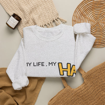 Minimalist&Aesthetic| Crewneck Sweatshirt - "My Life, My HA HA HA" Graphic Pullover