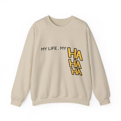 Minimalist&Aesthetic| Crewneck Sweatshirt - "My Life, My HA HA HA" Graphic Pullover