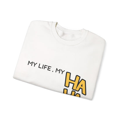 Minimalist&Aesthetic| Crewneck Sweatshirt - "My Life, My HA HA HA" Graphic Pullover