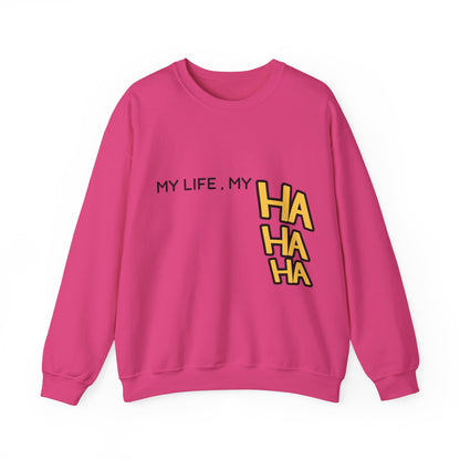 Minimalist&Aesthetic| Crewneck Sweatshirt - "My Life, My HA HA HA" Graphic Pullover