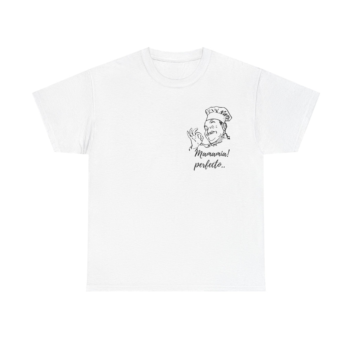 MINIMALIST| Funny way to compliment;Chef Illustration T-Shirt — "Mamamia! perfecto." Retro Italian Cook Tee