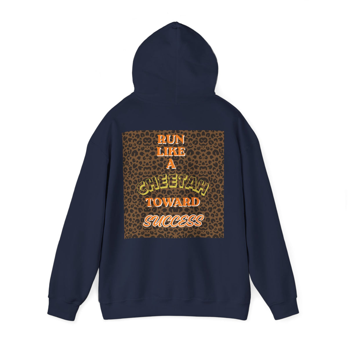 Copy of  " MOTIVATIONAL "Cheetah 'Run Like a Cheetah Toward Success' Hoodie