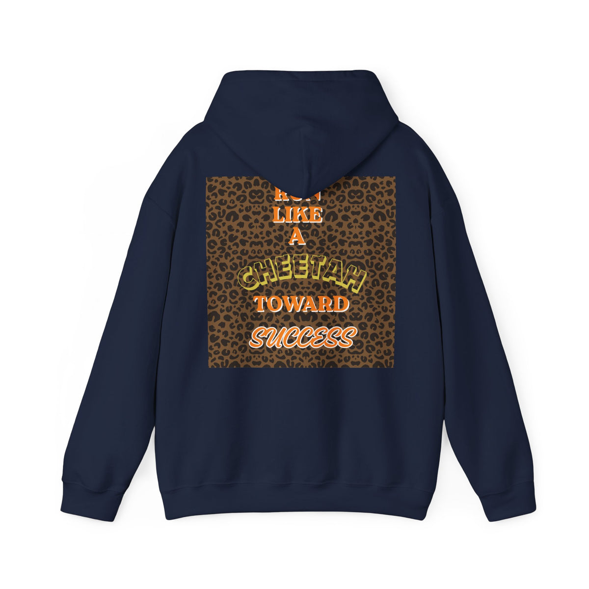 Copy of  " MOTIVATIONAL "Cheetah 'Run Like a Cheetah Toward Success' Hoodie