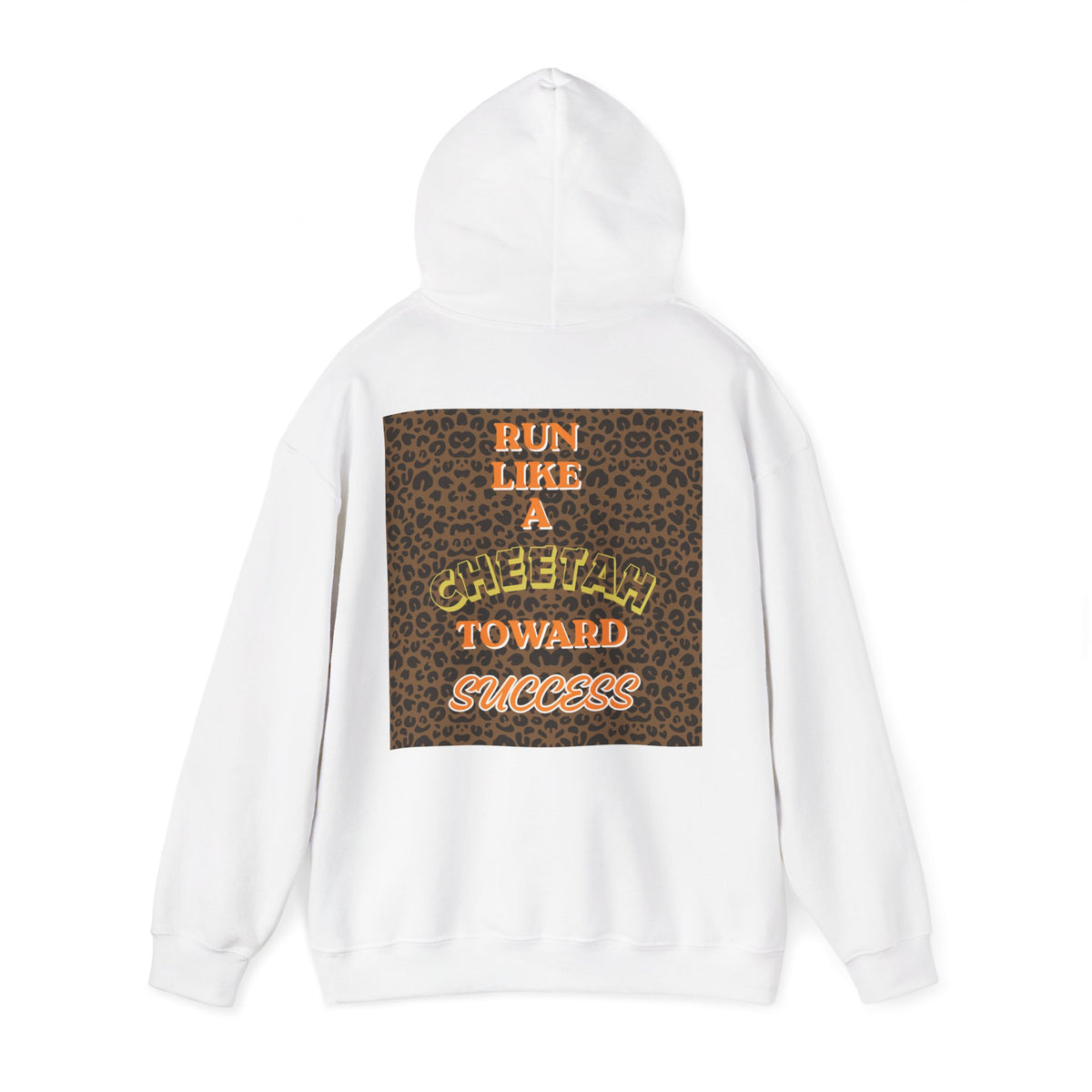 Copy of  " MOTIVATIONAL "Cheetah 'Run Like a Cheetah Toward Success' Hoodie