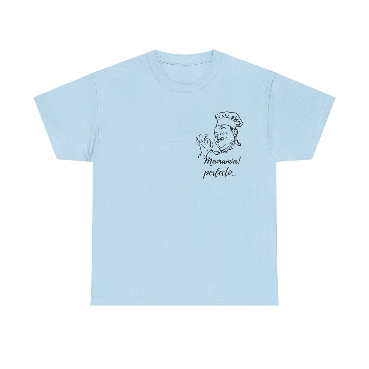 MINIMALIST| Funny way to compliment;Chef Illustration T-Shirt — "Mamamia! perfecto." Retro Italian Cook Tee