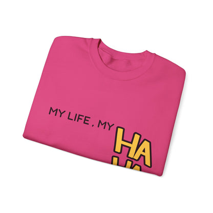 Minimalist&Aesthetic| Crewneck Sweatshirt - "My Life, My HA HA HA" Graphic Pullover