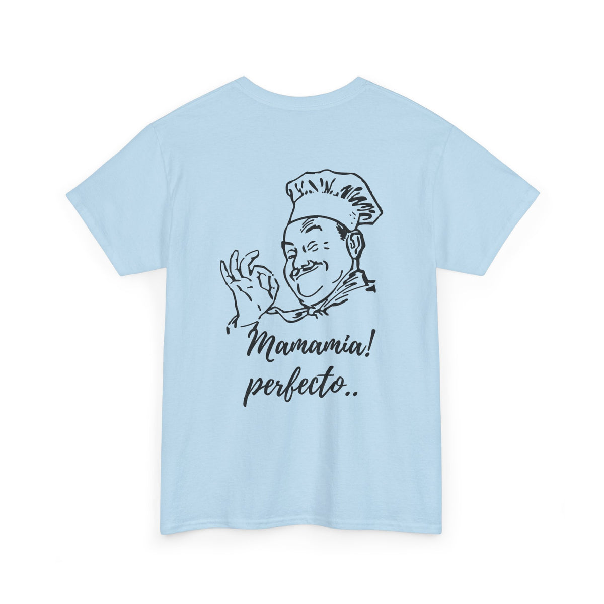 MINIMALIST| Funny way to compliment;Chef Illustration T-Shirt — "Mamamia! perfecto." Retro Italian Cook Tee