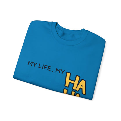 Minimalist&Aesthetic| Crewneck Sweatshirt - "My Life, My HA HA HA" Graphic Pullover
