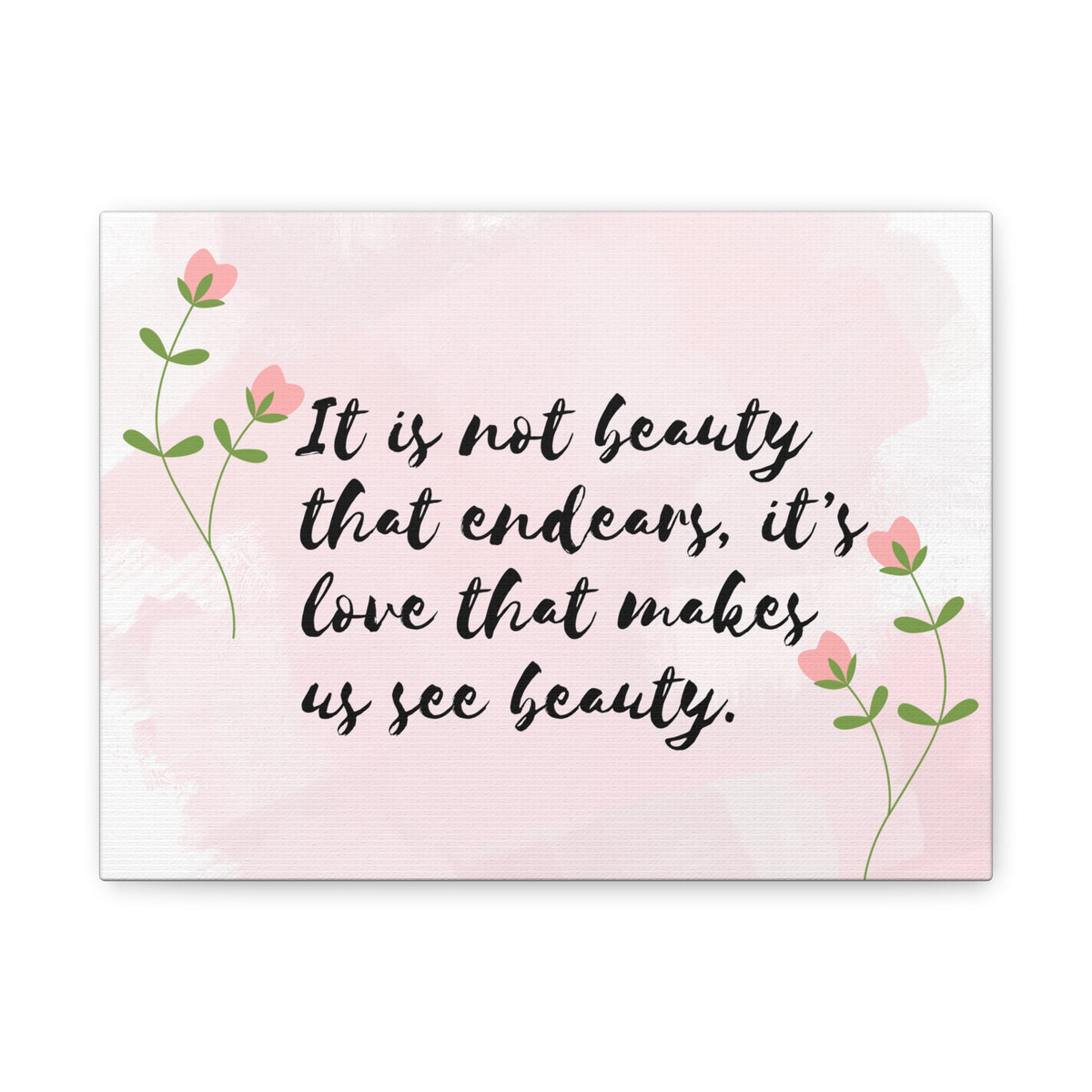 Minimalist home wall art |Pink Floral Canvas Wall Art – "It Is Not Beauty That Endears, It's Love" Inspirational Quote